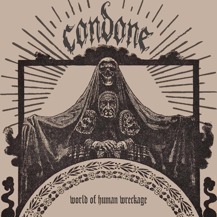 Condone - World Of Human Wreckage - Download (2017)
